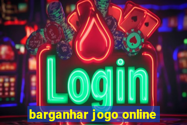 barganhar jogo online