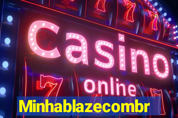Minhablazecombr