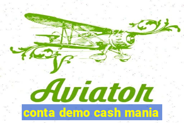 conta demo cash mania