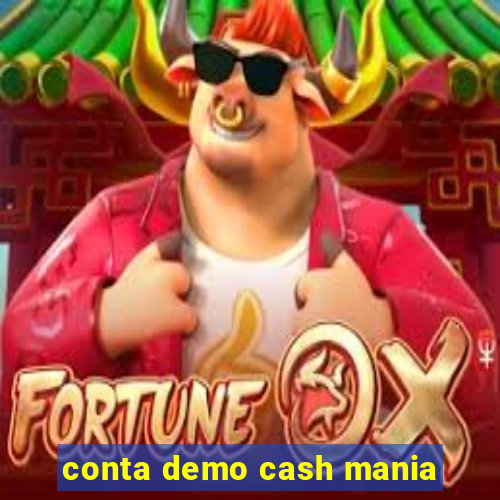conta demo cash mania