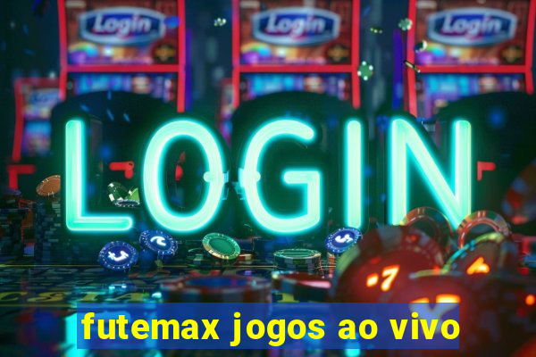 futemax jogos ao vivo
