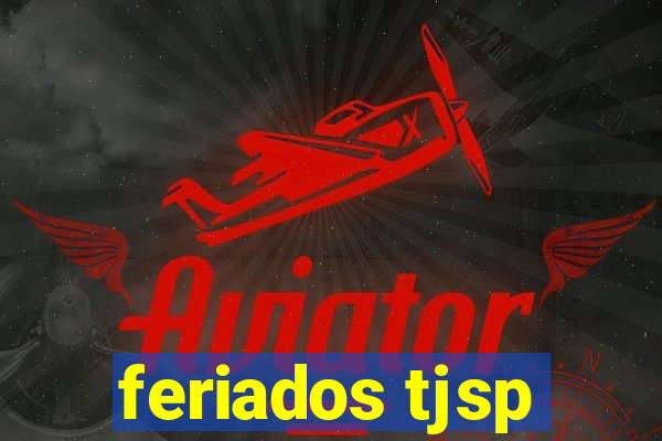 feriados tjsp