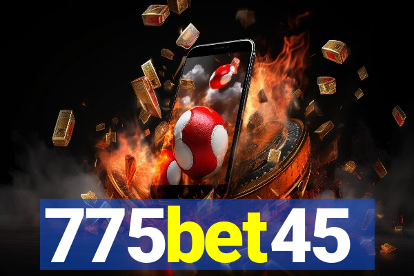 775bet45