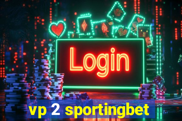 vp 2 sportingbet