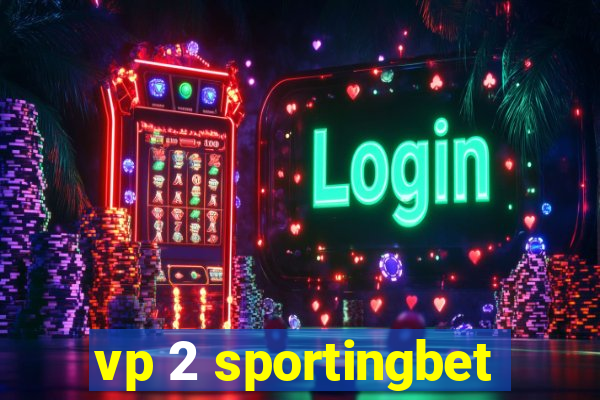 vp 2 sportingbet