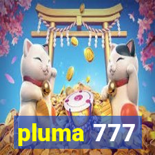 pluma 777