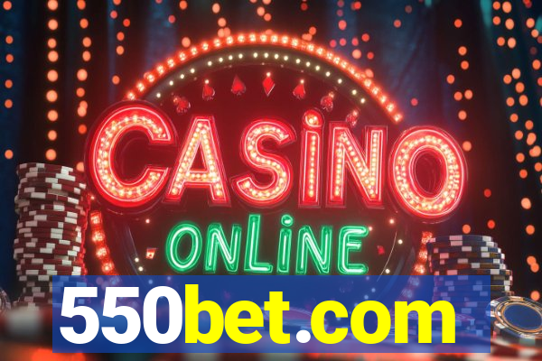 550bet.com