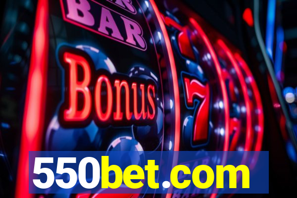 550bet.com