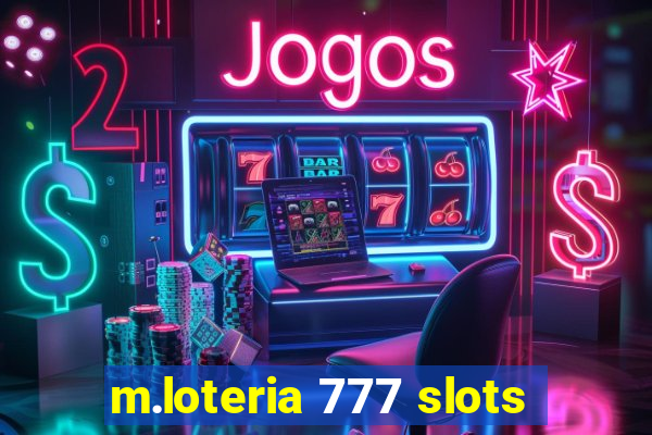 m.loteria 777 slots