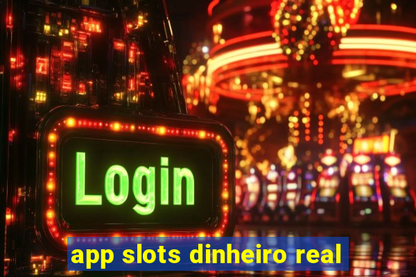 app slots dinheiro real