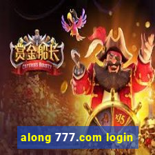 along 777.com login