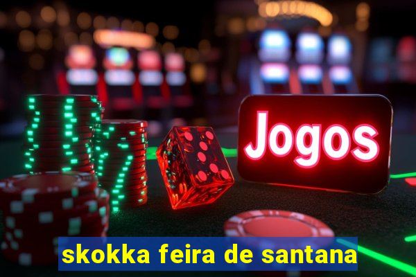 skokka feira de santana