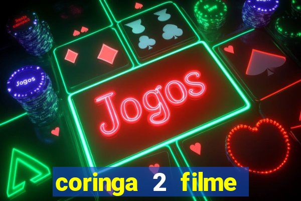 coringa 2 filme completo dublado