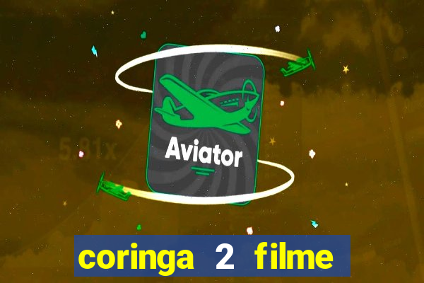 coringa 2 filme completo dublado