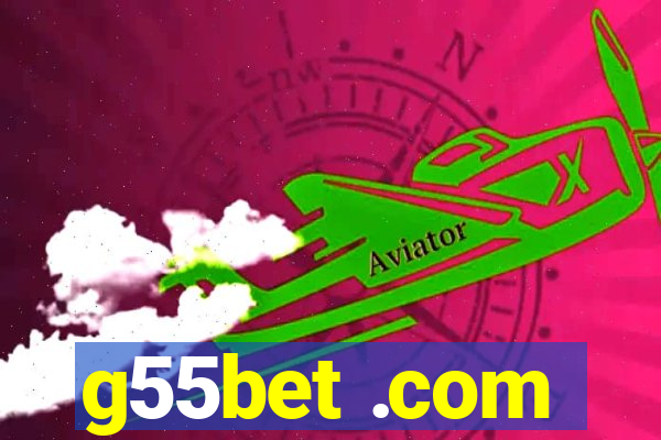 g55bet .com