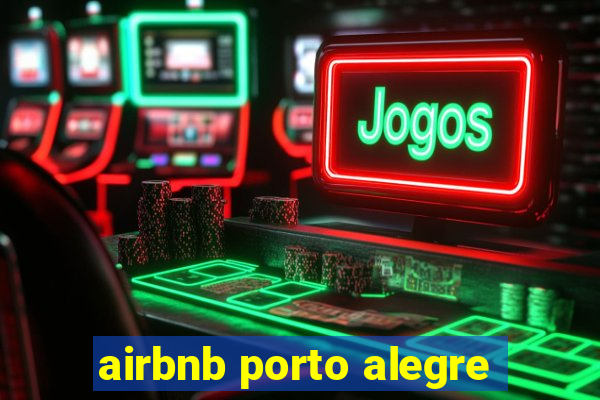 airbnb porto alegre