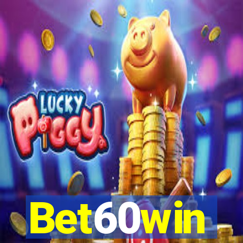 Bet60win