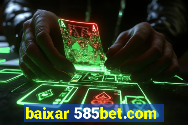 baixar 585bet.com