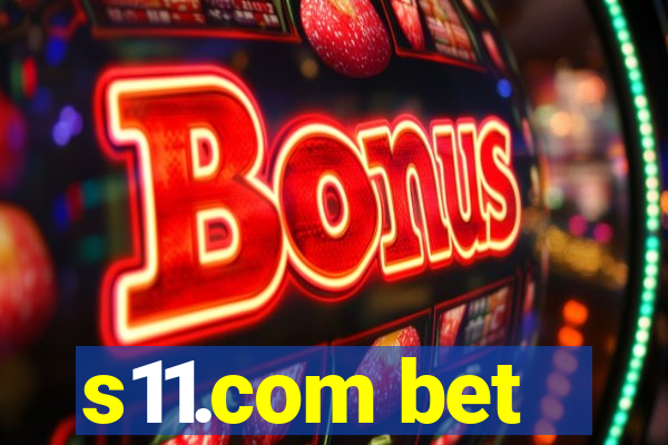 s11.com bet