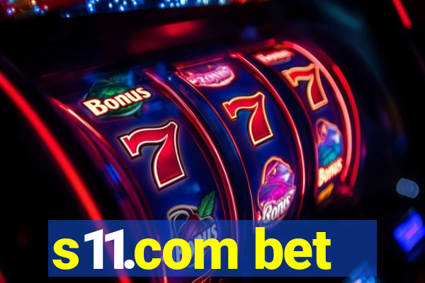 s11.com bet