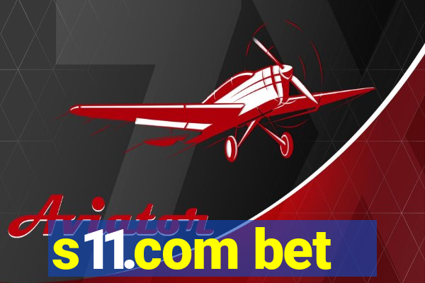 s11.com bet
