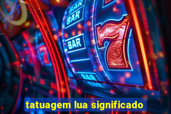 tatuagem lua significado