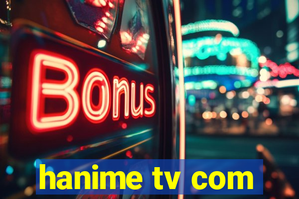 hanime tv com