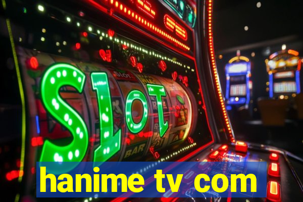 hanime tv com