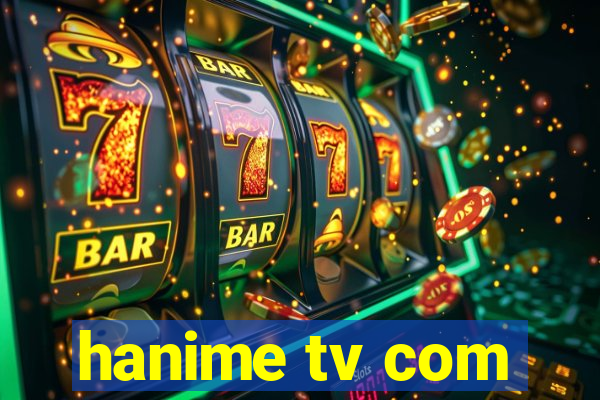 hanime tv com