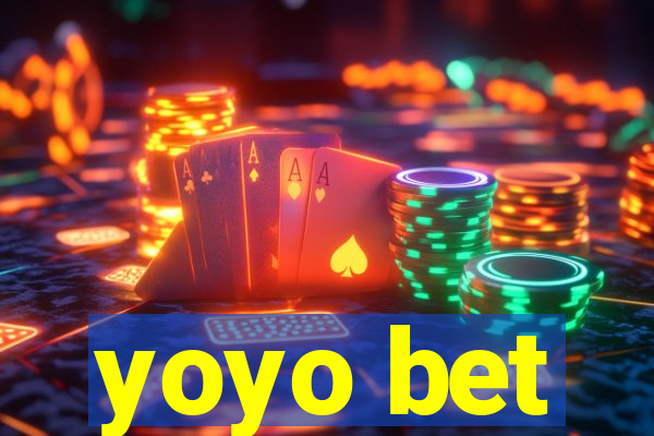 yoyo bet