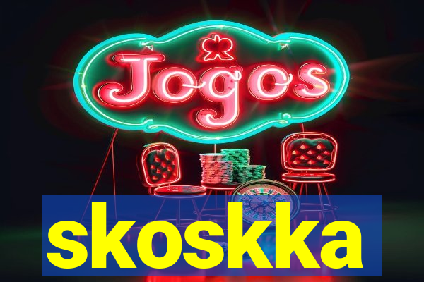 skoskka
