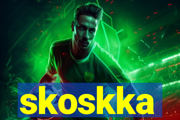 skoskka