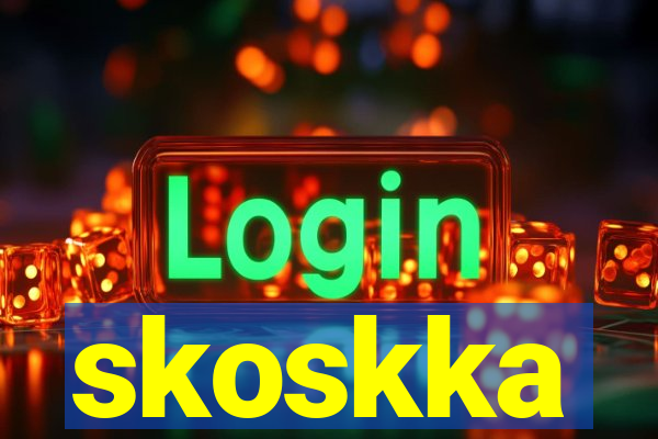 skoskka
