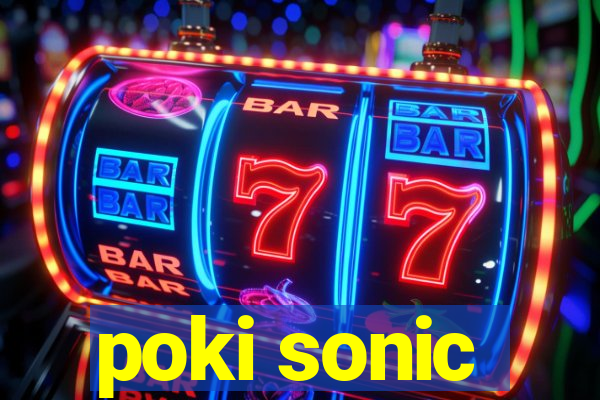 poki sonic