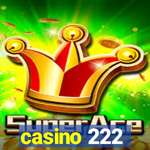 casino 222