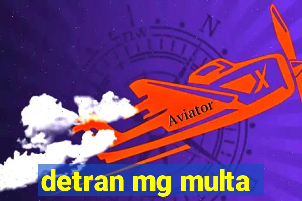 detran mg multa