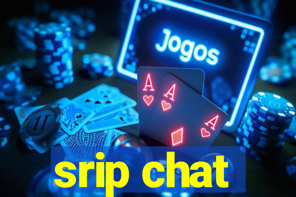 srip chat