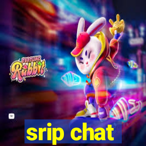 srip chat