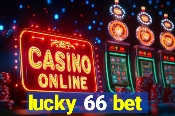 lucky 66 bet