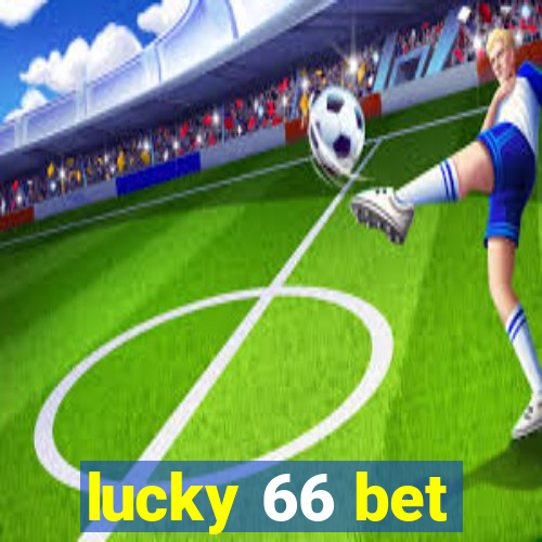 lucky 66 bet