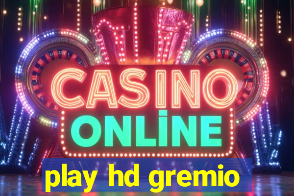 play hd gremio