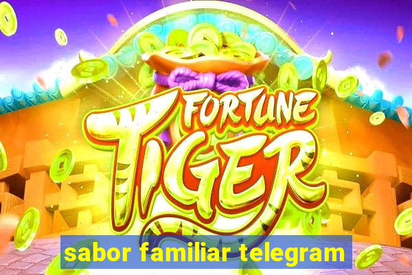 sabor familiar telegram