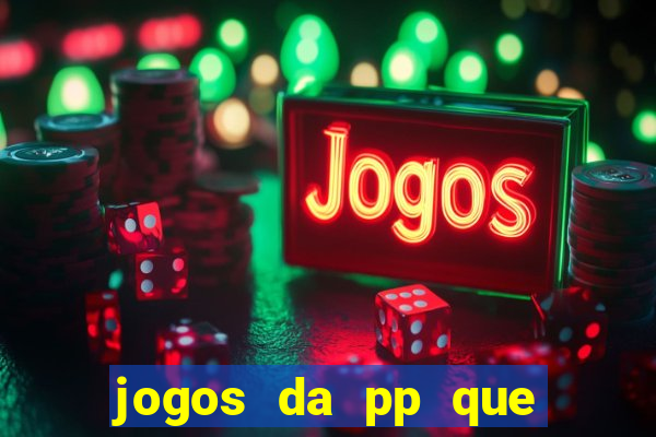 jogos da pp que pagam bem