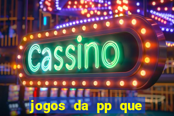 jogos da pp que pagam bem