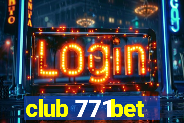 club 771bet