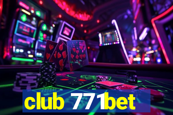 club 771bet