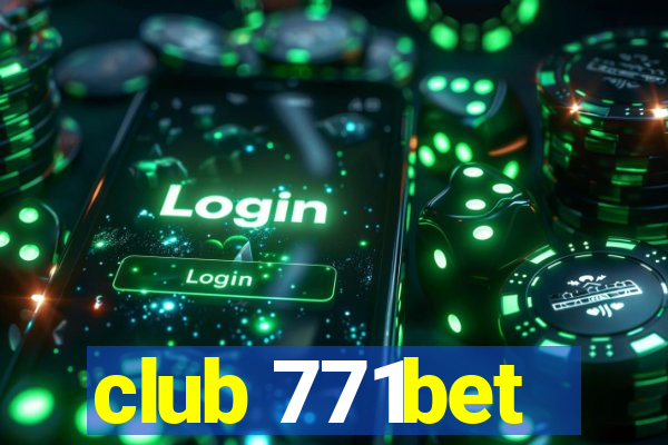 club 771bet