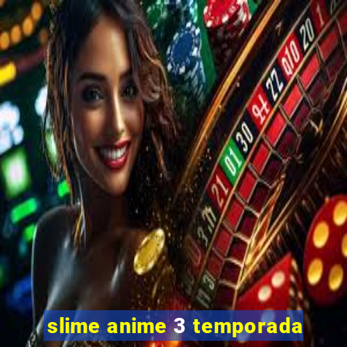 slime anime 3 temporada