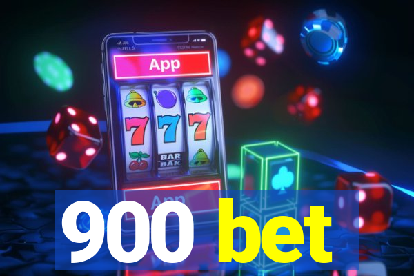 900 bet
