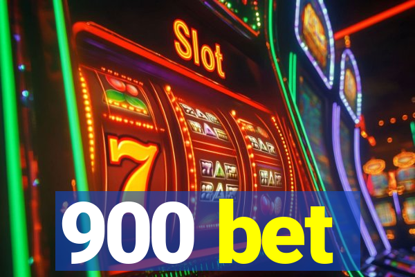 900 bet